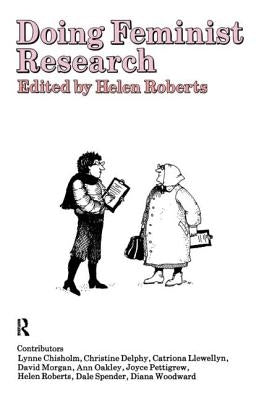 Doing Feminist Research by Roberts, H.