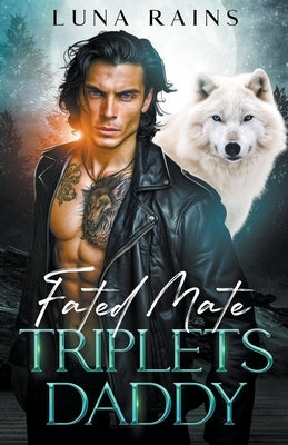 Fated Mate Triplets Daddy by Rains, Luna