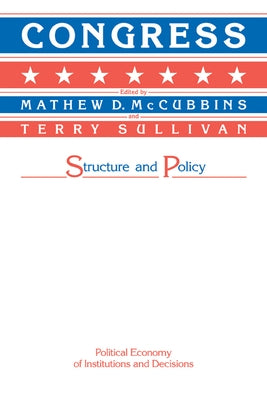 Congress: Structure and Policy by McCubbins, Matthew D.
