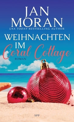 Weihnachten im Coral Cottage by Moran, Jan
