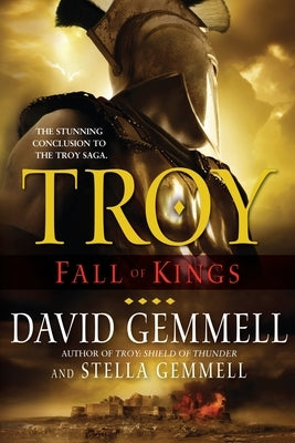 Troy: Fall of Kings by Gemmell, David