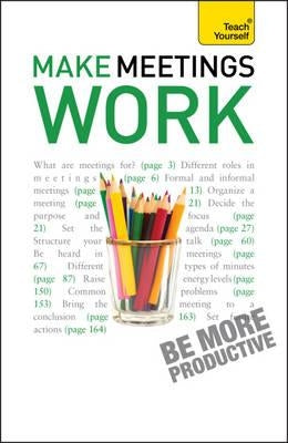 Make Meetings Work: Teach Yourself by Mannering, Karen