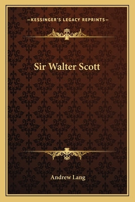 Sir Walter Scott by Lang, Andrew