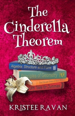 The Cinderella Theorem by Ravan, Kristee