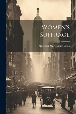 Women's Suffrage by Cook, Margaret Mary Smith