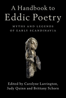 A Handbook to Eddic Poetry by Larrington, Carolyne