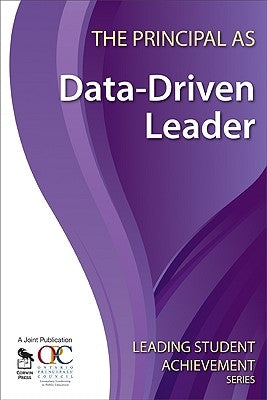 The Principal as Data-Driven Leader by Ontario Principals′ Council