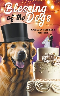 Blessing of the Dogs by Plakcy, Neil S.