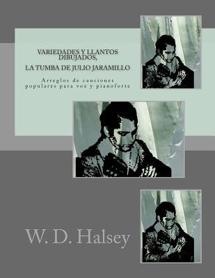 Variedades y llantos dibujados, La Tumba de Julio Jaramillo by Halsey, W. D.