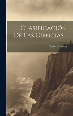 Clasificación De Las Ciencias... by Spencer, Herbert