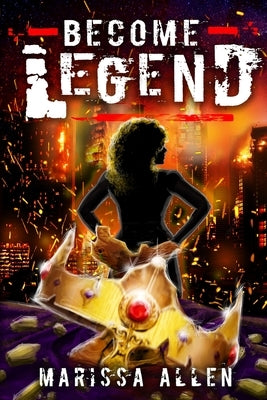 Become Legend by Allen, Marissa