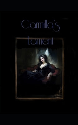 Carmilla's Lament by Lefanu, J. S.