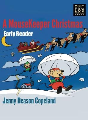 A MouseKeeper Christmas: Early Reader by Copeland, Jenny Deason