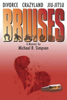Bruises by Simpson, Michael R.