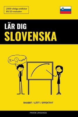 Lär dig Slovenska - Snabbt / Lätt / Effektivt: 2000 viktiga ordlistor by Languages, Pinhok