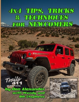 4x4 Tips, Tricks & Techniques for Newcomers by Stephens, Wendy