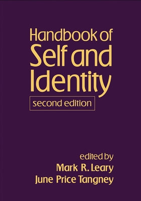 Handbook of Self and Identity by Leary, Mark R.