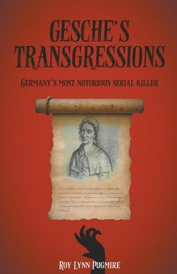 Gesche's Transgressions by Pugmire, Roy Lynn