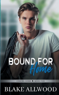 Bound For Home by Allwood, Blake