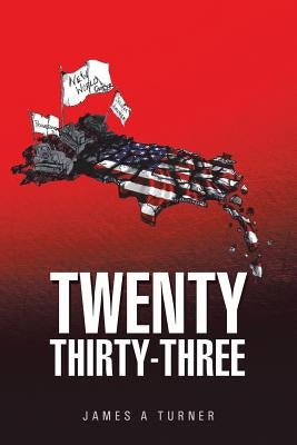 Twenty Thirty-Three by Turner, James a.