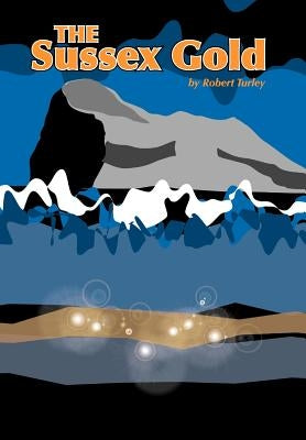 The Sussex Gold by Turley, Robert