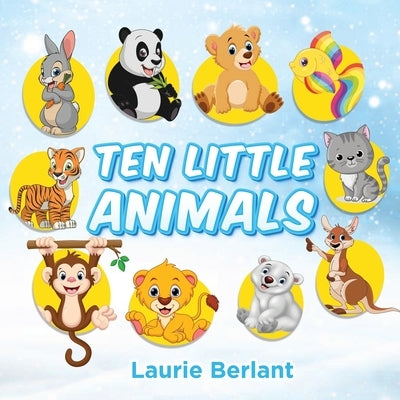 Ten Little Animals by Berlant, Laurie