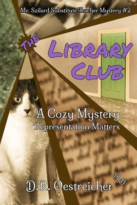 The Library Club: A Cozy Mystery, Representation Matters by Oestreicher, D. R.