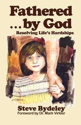 Fathered by God by Bydeley, Steve