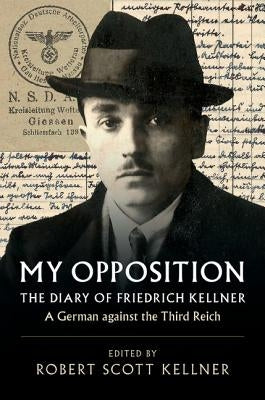My Opposition by Kellner, Friedrich