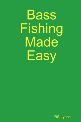 Bass Fishing Made Easy by Lyons, Rs