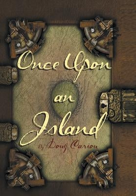 Once Upon an Island by Cariou, Doug