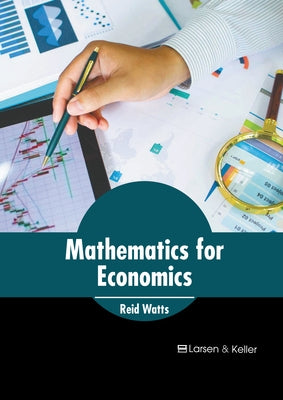 Mathematics for Economics by Watts, Reid