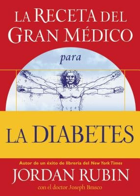 La Receta del Gran Médico Para La Diabetes by Rubin, Jordan