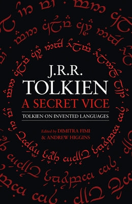 A Secret Vice: Tolkien on Invented Languages by Tolkien, J. R. R.