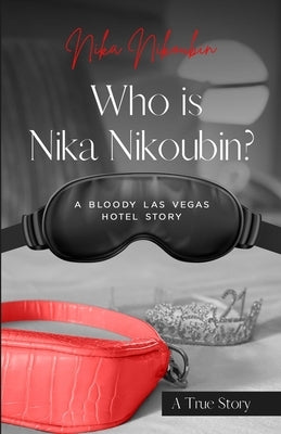 Who is Nika Nikoubin? by Nikoubin, Nika