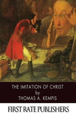 The Imitation of Christ by Kempis, Thomas a.