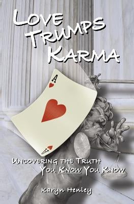 Love Trumps Karma by Henley, Karyn