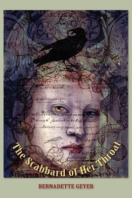 The Scabbard of Her Throat by Geyer, Bernadette