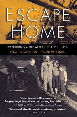 Escape Home: Rebuilding a Life After the Anschluss by Paterson, Charles