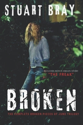 Broken: The June trilogy by Nickey, Jason