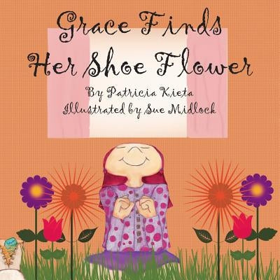 Grace Finds Her Shoe Flower by Midlock, Sue