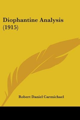 Diophantine Analysis (1915) by Carmichael, Robert Daniel