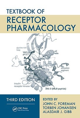 Textbook of Receptor Pharmacology by Foreman, John C.