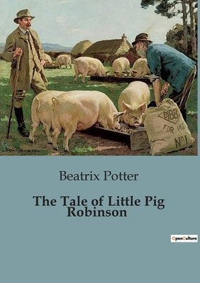 The Tale of Little Pig Robinson by Potter, Beatrix