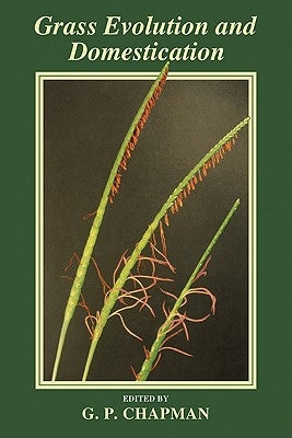 Grass Evolution and Domestication by Chapman, G. P.