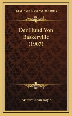 Der Hund Von Baskerville (1907) by Doyle, Arthur Conan