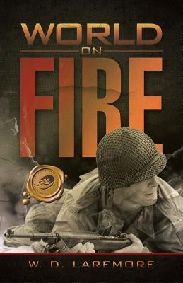World on Fire by Laremore, W. D.