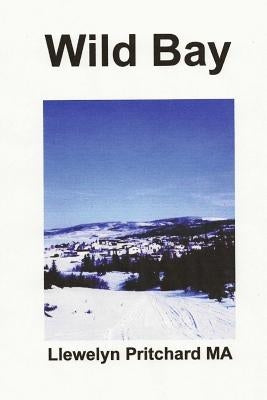 Wild Bay by Pritchard, Llewelyn