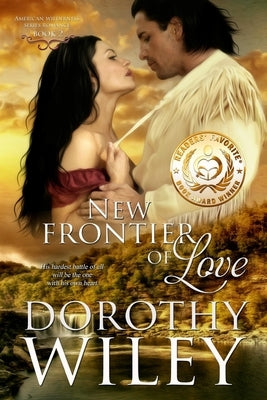 New Frontier of Love by Wiley, Dorothy