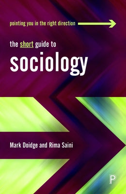 The Short Guide to Sociology by Doidge, Mark